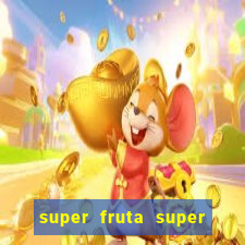 super fruta super fruit box onde comprar blox fruits showcase